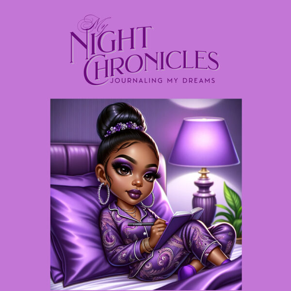 A beautiful African American woman sitting on a purple bed, wearing a matching purple pajama set with paisley patterns. She has her hair styled in a high bun with decorative flowers, long eyelashes, and is adorned with purple earrings and lipstick. She is holding a pen and journal, with a thoughtful expression on her face. In the background, there's a lit purple lamp on a bedside table, casting a warm glow. The image has a purple theme throughout and includes the text 'My Night Chronicles - Journaling My Dreams' at the top.